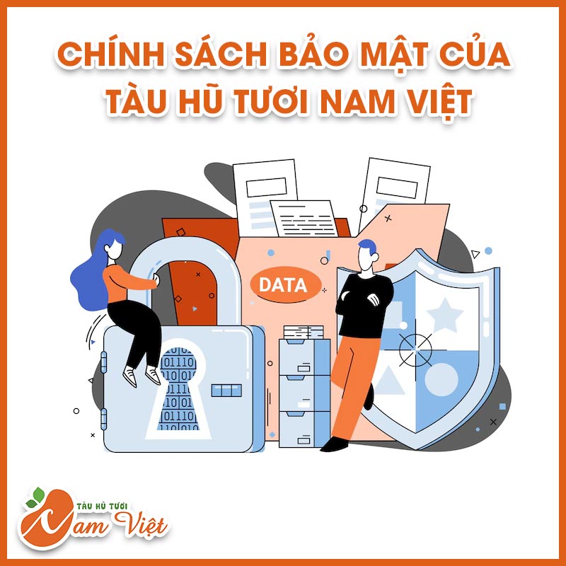 Chính sách bảo mật của tàu hũ tươi Nam Việt